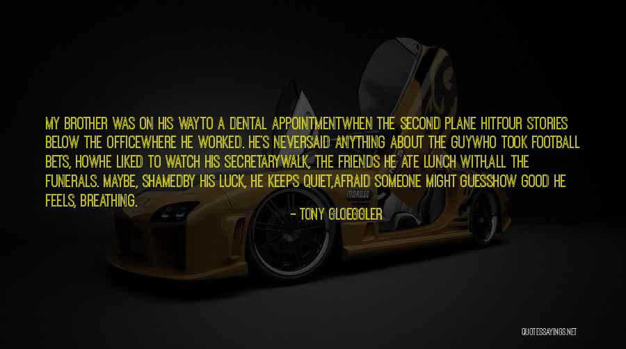Febvre Famous Quotes By Tony Gloeggler Febvre Famous Quotes By Tony Gloeggler
