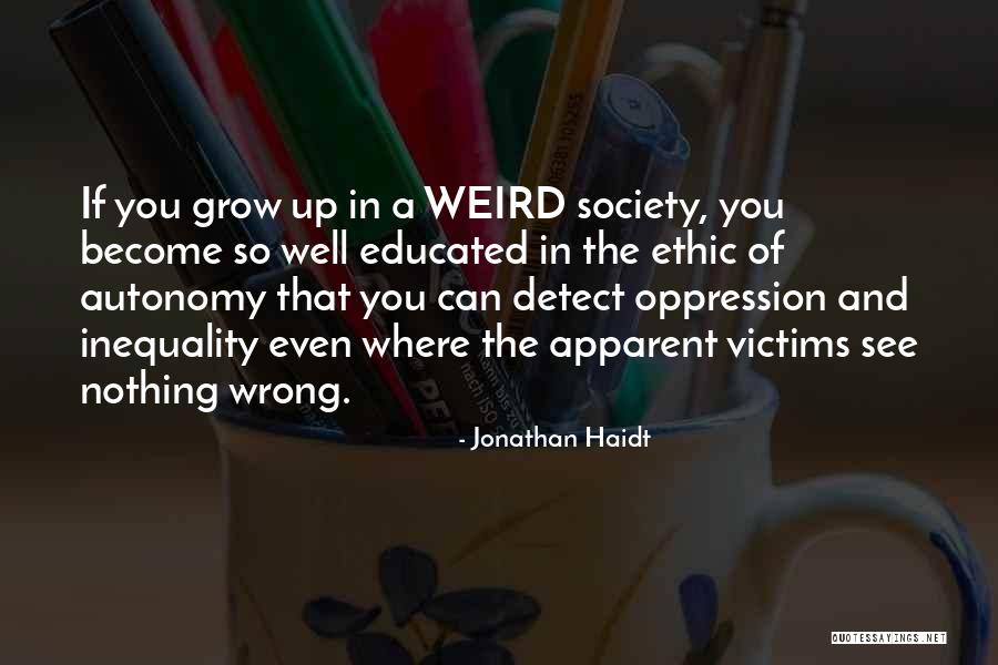 Feche A Porta Quotes By Jonathan Haidt Feche A Porta Quotes By Jonathan Haidt