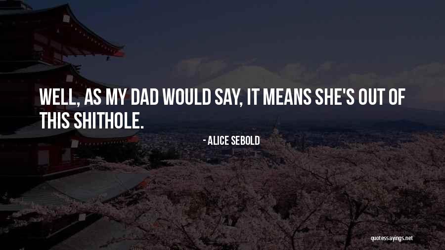 Fecklessness Defined Quotes By Alice Sebold Fecklessness Defined Quotes By Alice Sebold