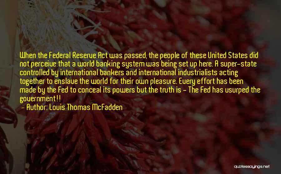 Fed Reserve Quotes By Louis Thomas McFadden