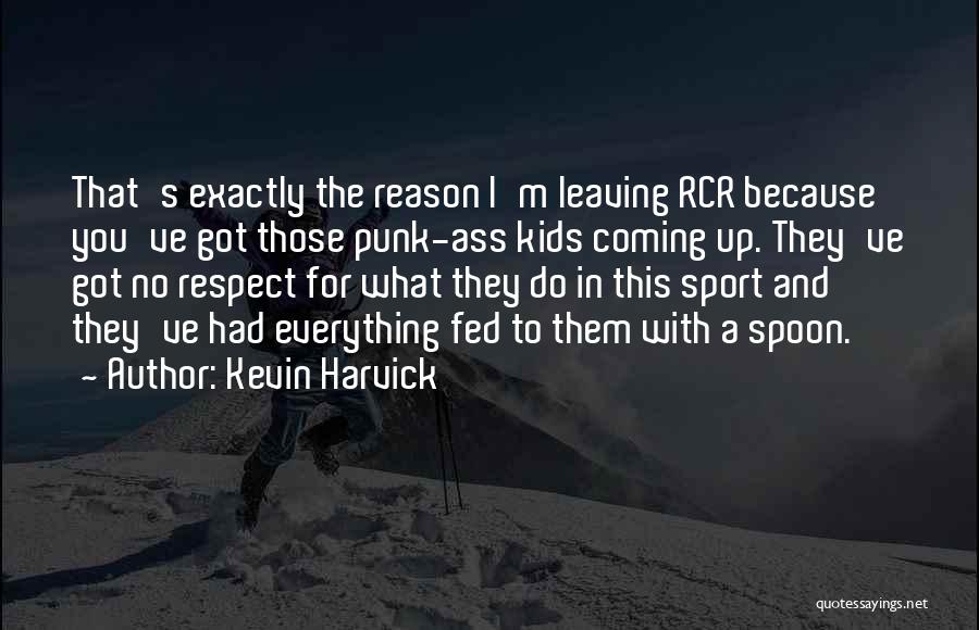 Fed Up Everything Quotes By Kevin Harvick