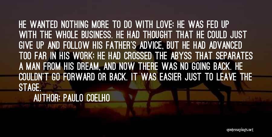 Fed Up Love Quotes By Paulo Coelho