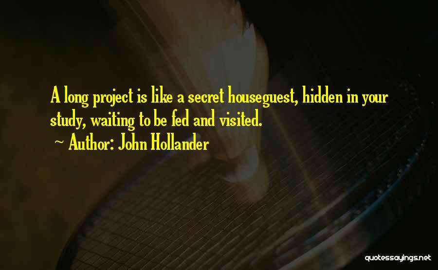 Fed Up Of Waiting For You Quotes By John Hollander