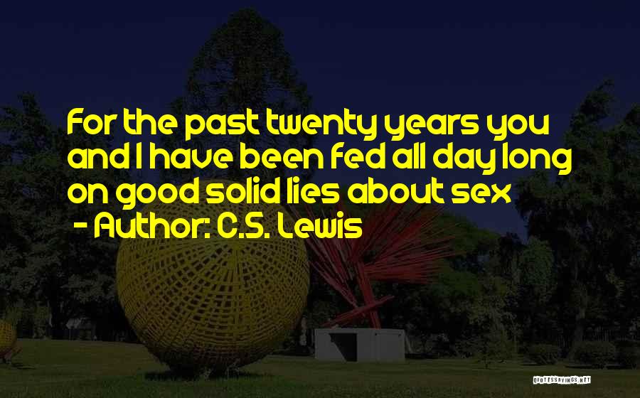 Fed Up With Lies Quotes By C.S. Lewis