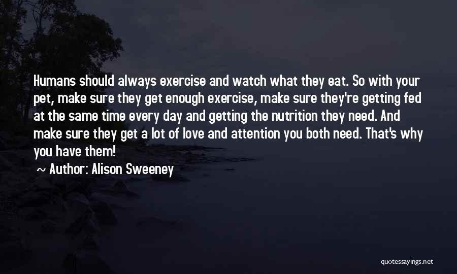 Fed Up With Love Quotes By Alison Sweeney