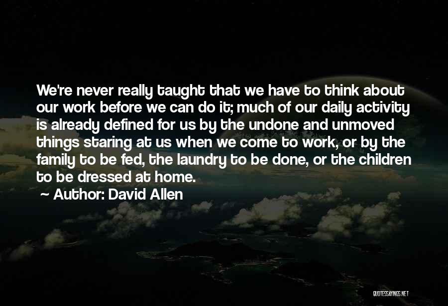 Fed Up With Work Quotes By David Allen