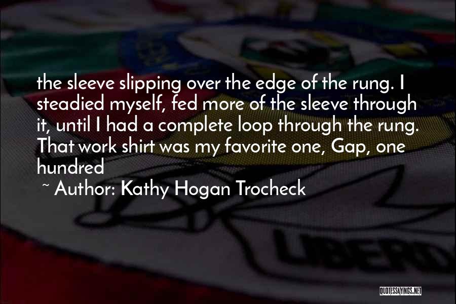 Fed Up With Work Quotes By Kathy Hogan Trocheck