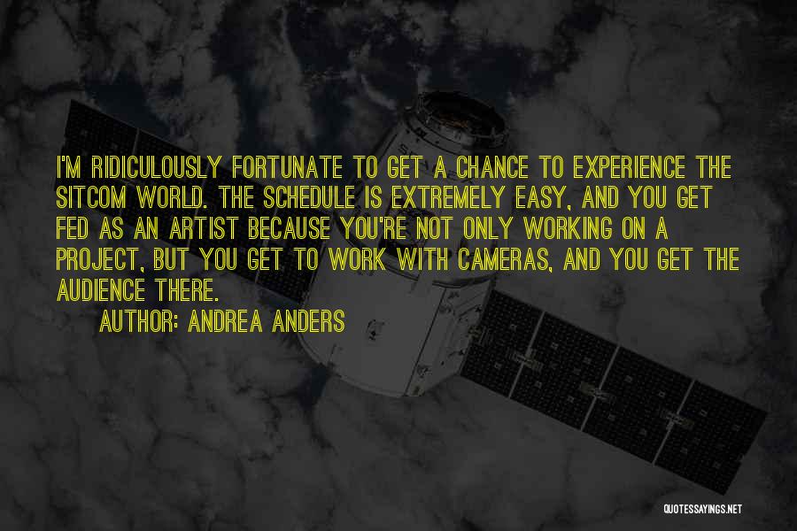 Fed Up Work Quotes By Andrea Anders