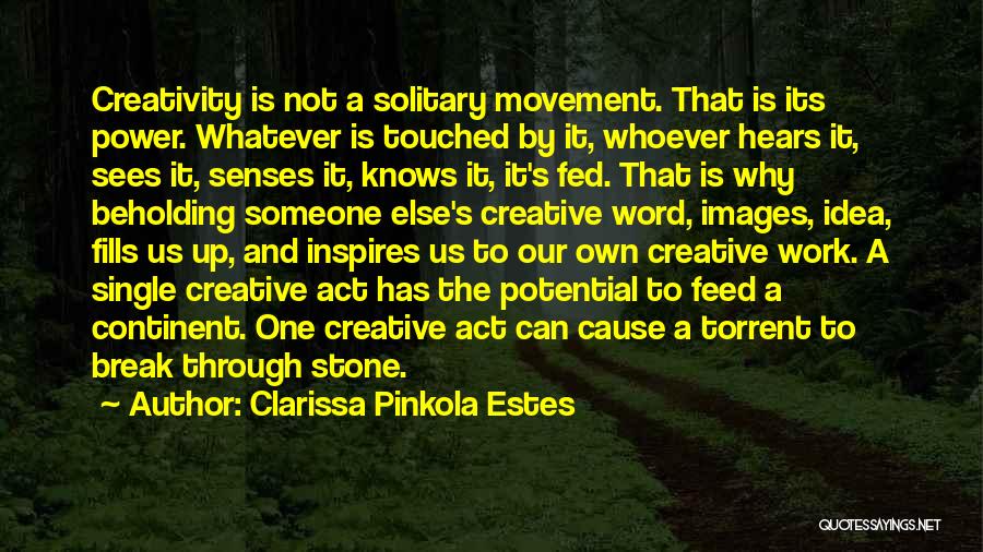 Fed Up Work Quotes By Clarissa Pinkola Estes