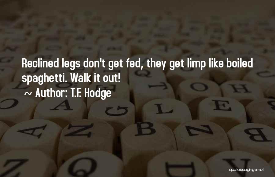 Fed Up Work Quotes By T.F. Hodge