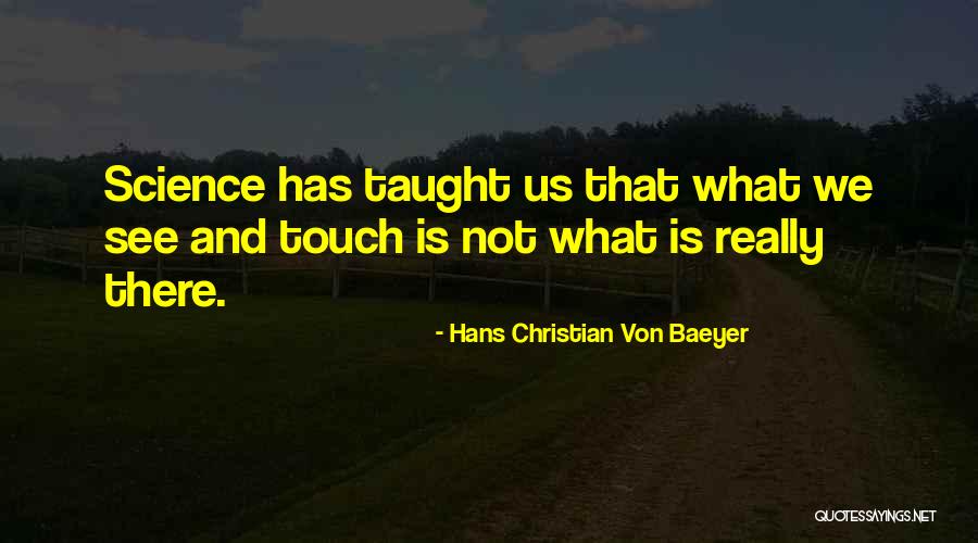 Fedders Feed Quotes By Hans Christian Von Baeyer Fedders Feed Quotes By Hans Christian Von Baeyer