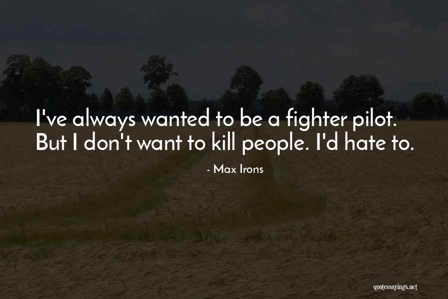 Fedela Quotes By Max Irons Fedela Quotes By Max Irons