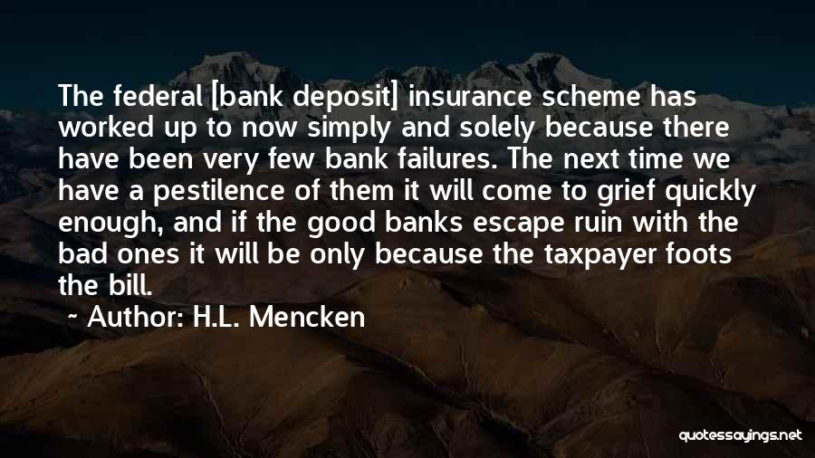 Federal Bank Quotes By H.L. Mencken