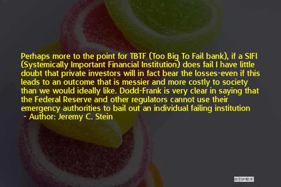 Federal Bank Quotes By Jeremy C. Stein