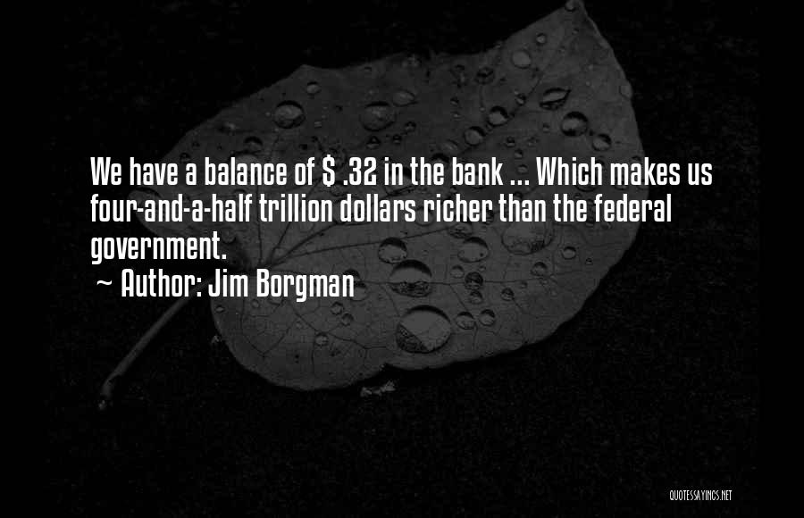 Federal Bank Quotes By Jim Borgman