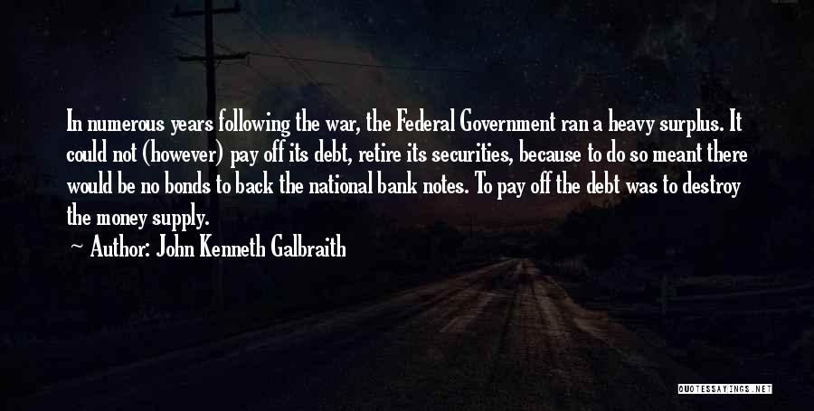 Federal Bank Quotes By John Kenneth Galbraith