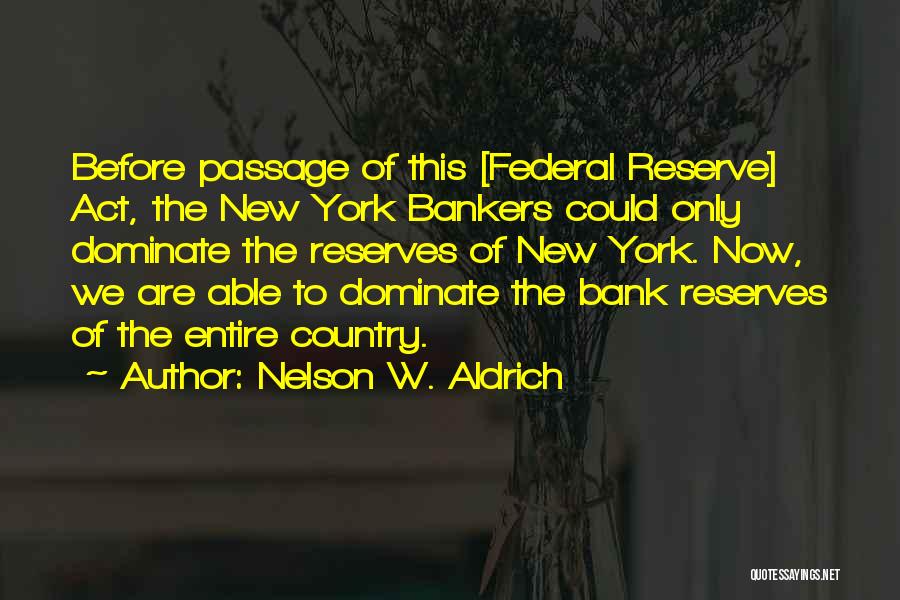 Federal Bank Quotes By Nelson W. Aldrich