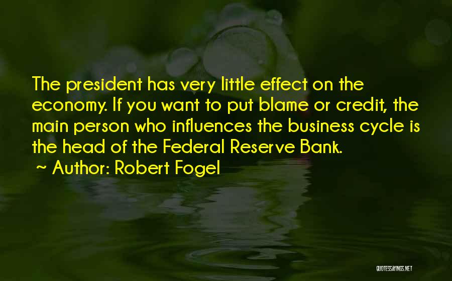 Federal Bank Quotes By Robert Fogel