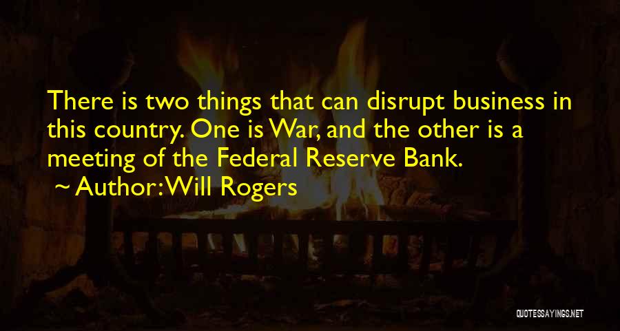 Federal Bank Quotes By Will Rogers