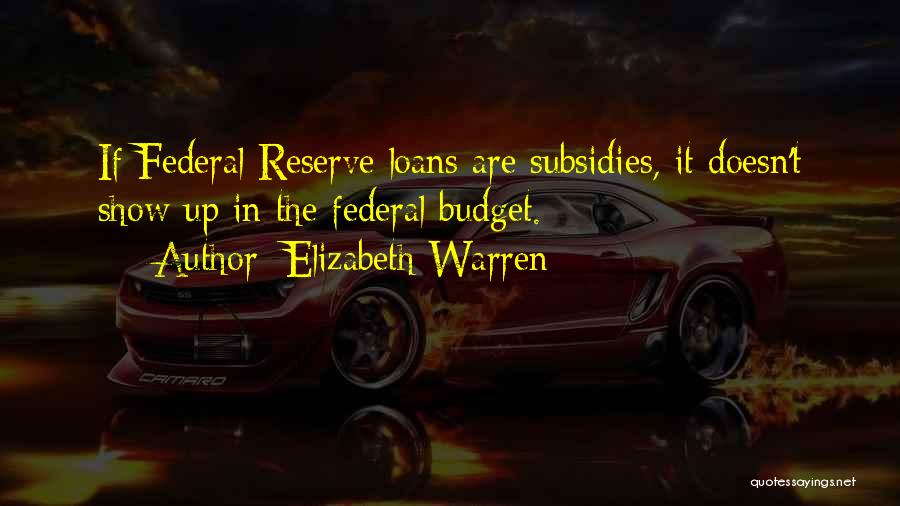 Federal Budget Quotes By Elizabeth Warren