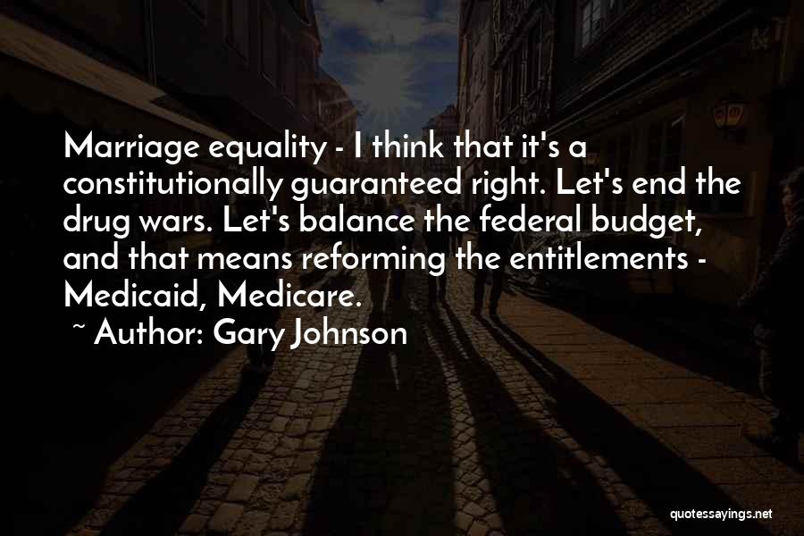 Federal Budget Quotes By Gary Johnson