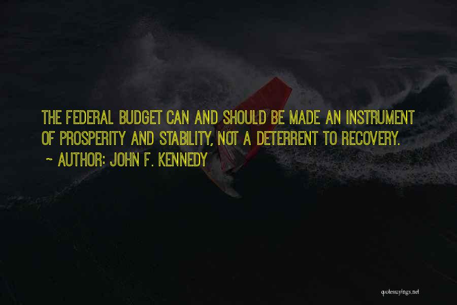 Federal Budget Quotes By John F. Kennedy Federal Budget Quotes By John F. Kennedy