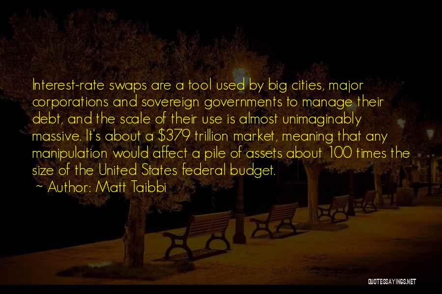 Federal Budget Quotes By Matt Taibbi