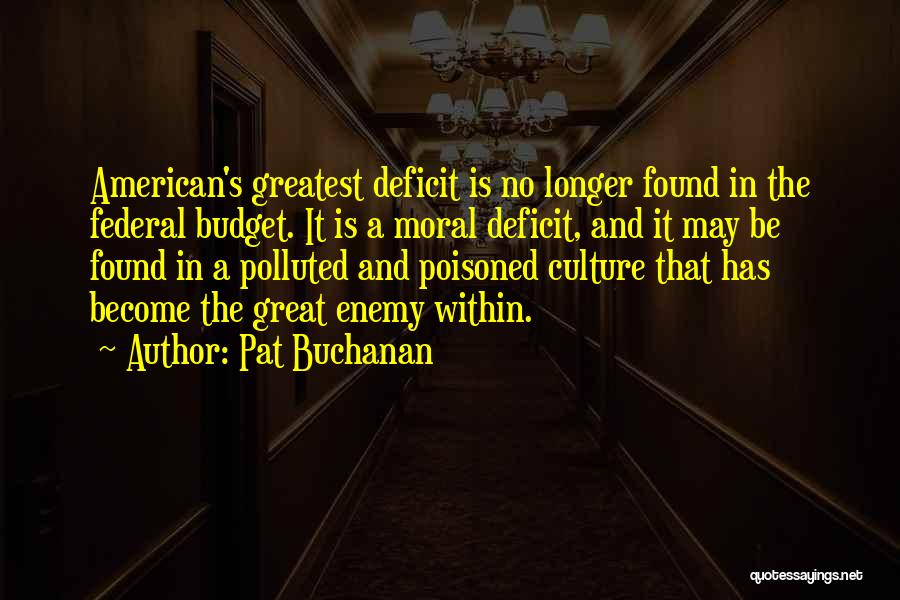 Federal Budget Quotes By Pat Buchanan