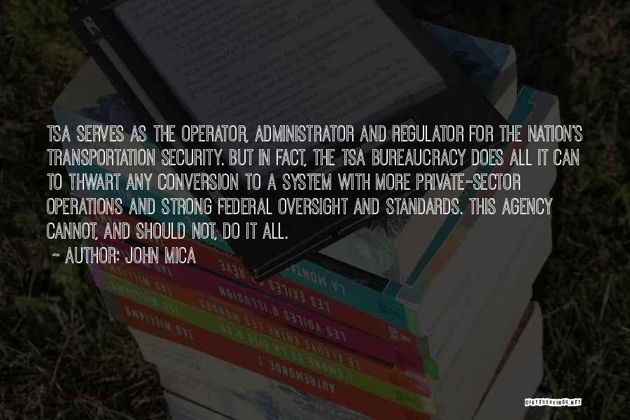 Federal Bureaucracy Quotes By John Mica