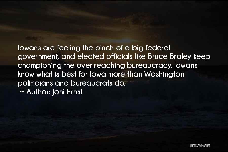 Federal Bureaucracy Quotes By Joni Ernst