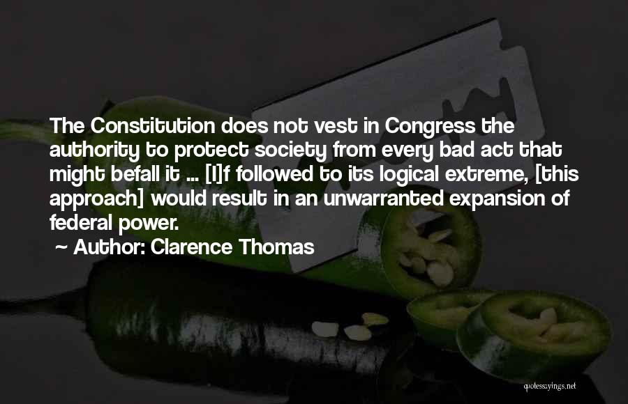 Federal Constitution Quotes By Clarence Thomas