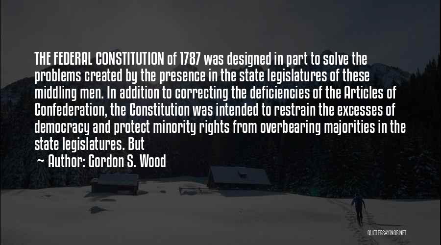 Federal Constitution Quotes By Gordon S. Wood