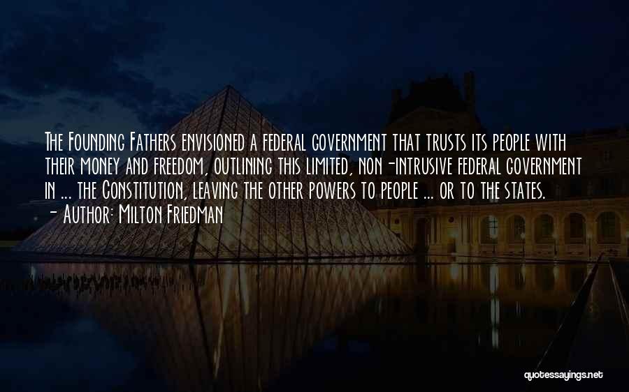Federal Constitution Quotes By Milton Friedman