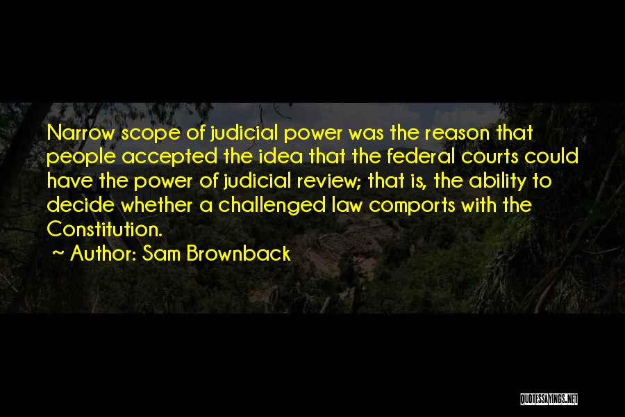 Federal Constitution Quotes By Sam Brownback