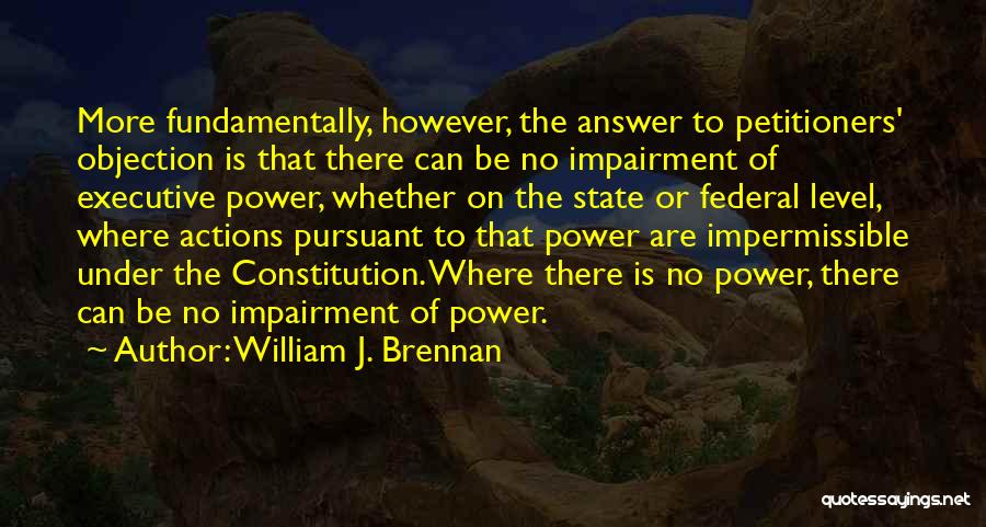 Federal Constitution Quotes By William J. Brennan