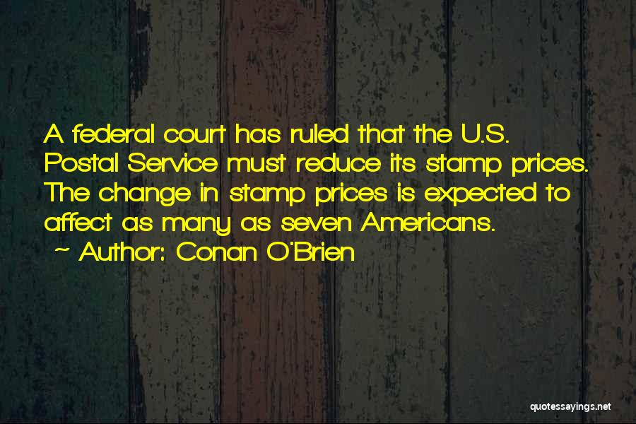 Federal Court Quotes By Conan O'Brien