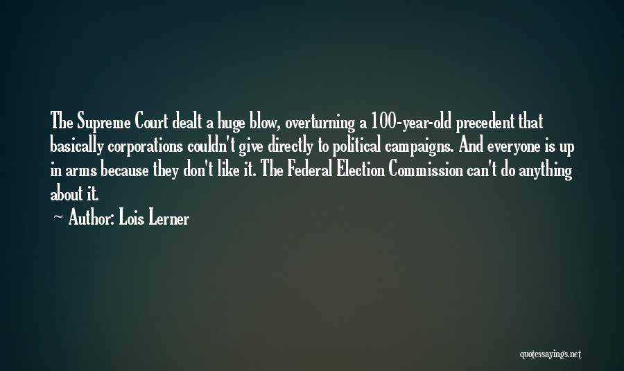 Federal Court Quotes By Lois Lerner