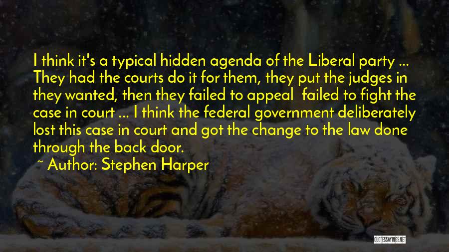 Federal Court Quotes By Stephen Harper