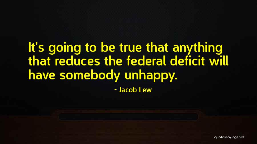 Federal Deficit Quotes By Jacob Lew Federal Deficit Quotes By Jacob Lew