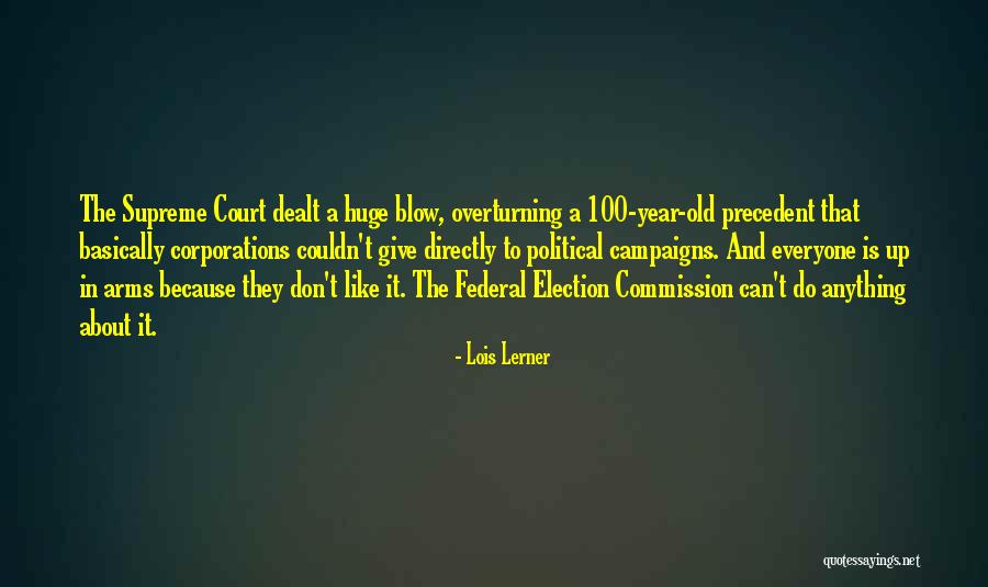 Federal Election Commission Quotes By Lois Lerner