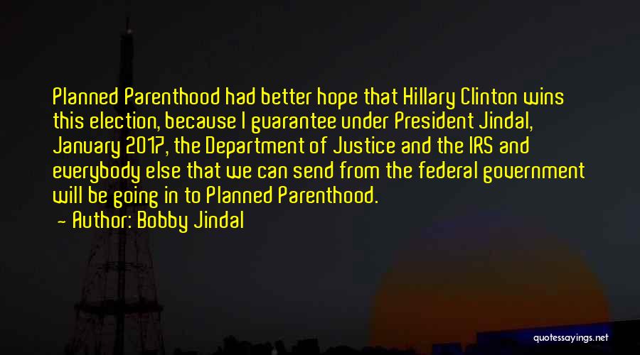 Federal Election Quotes By Bobby Jindal
