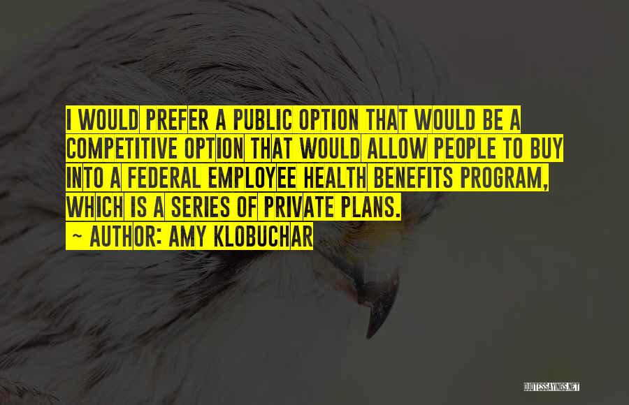 Federal Employee Quotes By Amy Klobuchar