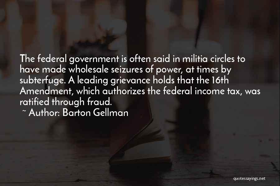 Federal Government Quotes By Barton Gellman