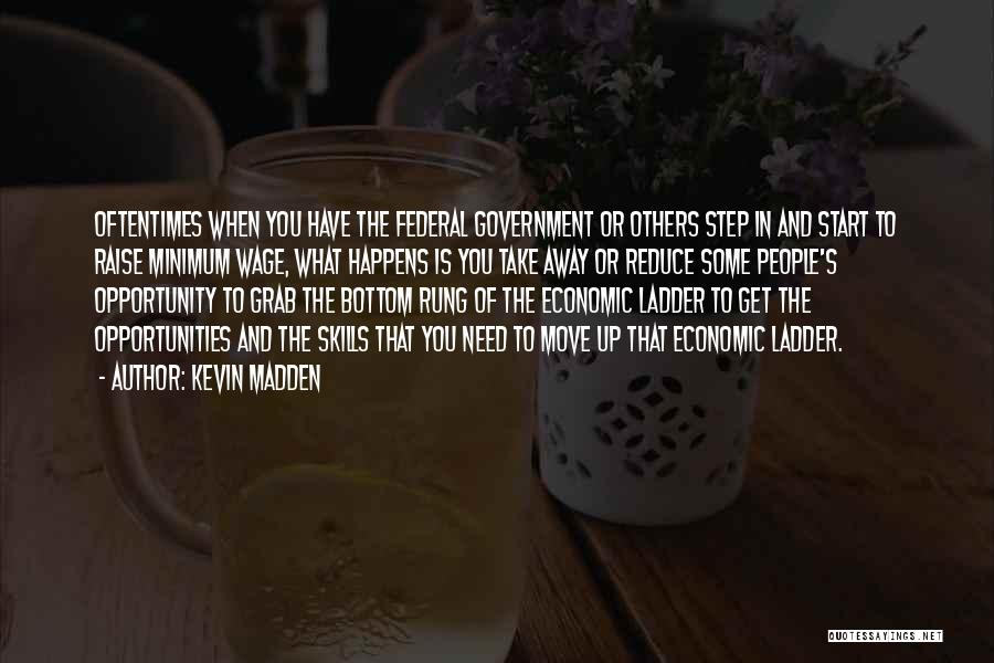 Federal Government Quotes By Kevin Madden