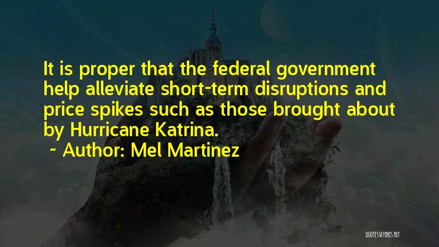 Federal Government Quotes By Mel Martinez