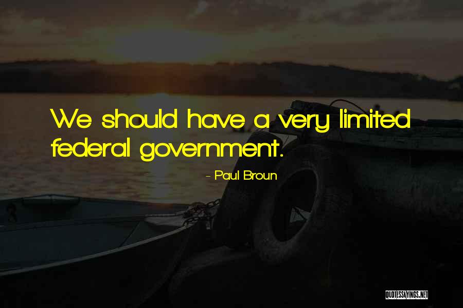 Federal Government Quotes By Paul Broun