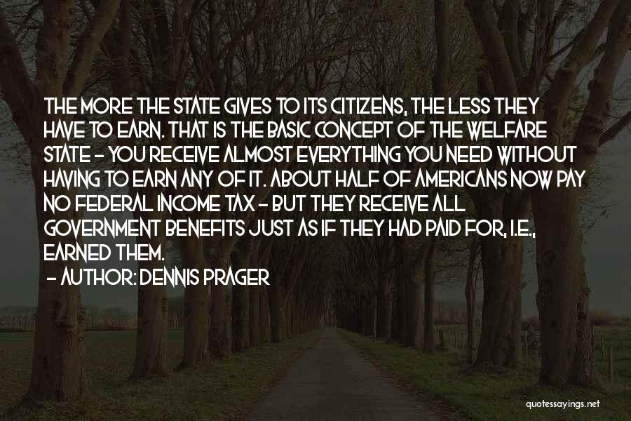 Federal Income Tax Quotes By Dennis Prager