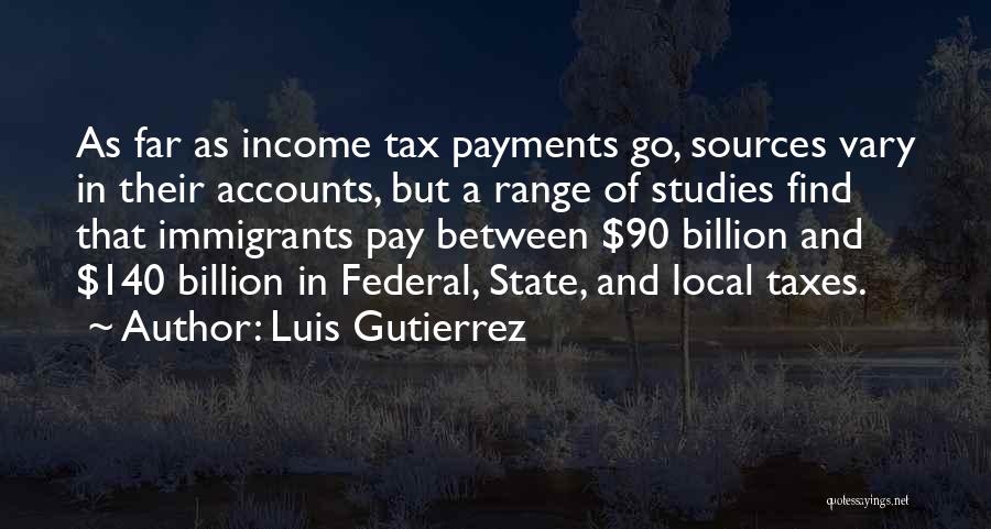 Federal Income Tax Quotes By Luis Gutierrez