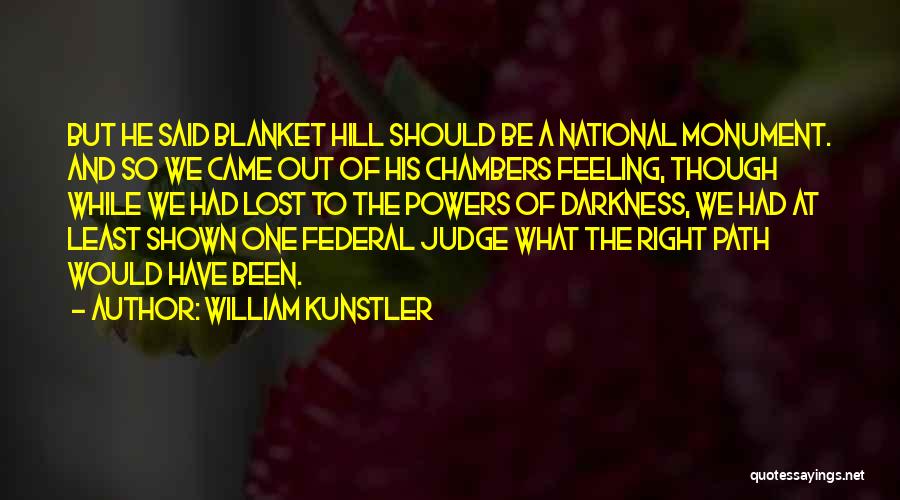 Federal Judge Quotes By William Kunstler