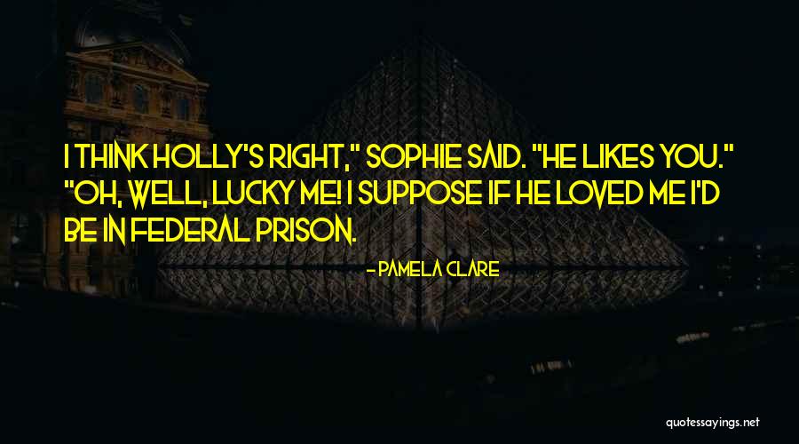 Federal Prison Quotes By Pamela Clare Federal Prison Quotes By Pamela Clare